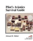 Pilot's Avionics Survival Guide By Edward R. Maher, Matt Thurber (Editor) Cover Image