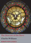 The Descent of the Dove: A Short History of the Holy Spirit in the Church By Charles Williams Cover Image
