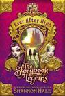 Ever After High: The Storybook of Legends By Shannon Hale Cover Image