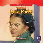 The Life of Rosa Parks (Famous Lives) By Kathleen Connors Cover Image