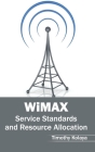 Wimax: Service Standards and Resource Allocation Cover Image