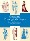 Costume Through the Ages: Over 1400 Illustrations (Dover Fashion and Costumes) Cover Image