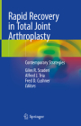 Rapid Recovery in Total Joint Arthroplasty: Contemporary Strategies Cover Image
