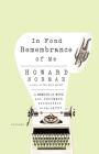 In Fond Remembrance of Me: A Memoir of Myth and Uncommon Friendship in the Arctic By Howard Norman Cover Image
