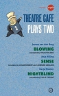 Theatre Café Plays Two (Oberon Modern Playwrights) Cover Image