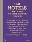 150 Hotels You Need to Visit Before You Die Cover Image