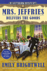 Mrs. Jeffries Delivers the Goods (A Victorian Mystery #37) By Emily Brightwell Cover Image