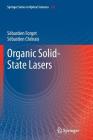 Organic Solid-State Lasers By Sébastien Forget, Sébastien Chénais Cover Image