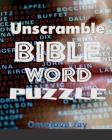 Unscramble BIBLE WORD Puzzles ?for Adults & Kids By Omolove Jay Cover Image