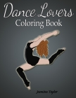 Dance Lovers Coloring Book By Jasmine Taylor Cover Image
