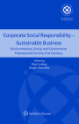 Corporate Social Responsibility - Sustainable Business: Environmental, Social and Governance Frameworks for the 21st Century By Rae Lindsay (Editor), Roger Martella (Editor) Cover Image