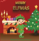 Merry Elfmas By Lindsay Duncan Cover Image