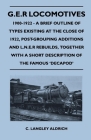 G.E.R Locomotives, 1900-1922 - A Brief Outline of Types Existing at the Close of 1922, Post-Grouping Additions and L.N.E.R Rebuilds, Together With a S By C. Langley Aldrich Cover Image