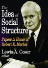 The Idea of Social Structure: Papers in Honor of Robert K. Merton Cover Image