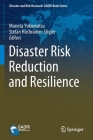 Disaster Risk Reduction and Resilience By Muneta Yokomatsu (Editor), Stefan Hochrainer-Stigler (Editor) Cover Image