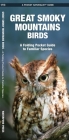 Great Smoky Mountains Birds: An Introduction to Familiar Species (Pocket Naturalist Guide) Cover Image