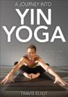 A Journey Into Yin Yoga Cover Image