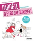 J'arrête d'être jaloux (se): 21 jours pour changer By Bernard Geberowicz Cover Image