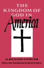 The Kingdom of God in America By H. Richard Niebuhr, Martin E. Marty (Other) Cover Image