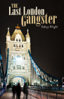 The Last London Gangster By Sidney Wright Cover Image