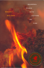 Seasonal Works with Letters on Fire (Wesleyan Poetry) Cover Image