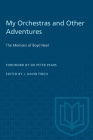 My Orchestras and Other Adventures: The Memoirs of Boyd Neel (Heritage) Cover Image