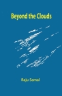 Beyond the Clouds By Raju Samal Cover Image