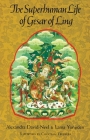 The Superhuman Life of Gesar of Ling By Alexandra David-Neel, Lama Yongden Cover Image