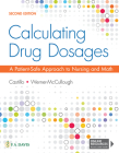 Calculating Drug Dosages: A Patient-Safe Approach to Nursing and Math By Sandra Luz Martinez de Castillo, Maryanne Werner-McCullough Cover Image