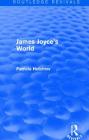James Joyce's World (Routledge Revivals) Cover Image