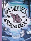 Are Wolves Afraid of the Dark? (Go Wild #3) Cover Image