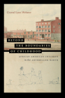 Beyond the Boundaries of Childhood: African American Children in the Antebellum North Cover Image
