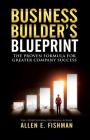 Business Builder's Blueprint: The proven formula for greater company success Cover Image