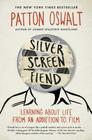 Silver Screen Fiend: Learning About Life from an Addiction to Film By Patton Oswalt Cover Image