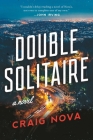 Double Solitaire: A Novel By Craig Nova Cover Image