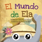 El Mundo de Ela By Laura Caputo-Wickham, Davide Corradino (Illustrator) Cover Image