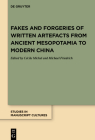 Fakes and Forgeries of Written Artefacts from Ancient Mesopotamia to Modern China (Studies in Manuscript Cultures #20) By No Contributor (Other) Cover Image