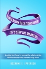 Unhealthy Relationships: A guide for those in unhealthy relationships AND for those who want to help them! Cover Image