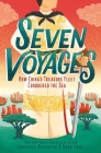 Seven Voyages: How China's Treasure Fleet Conquered the Sea By Laurence Bergreen, Sara Fray Cover Image