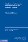 Introduction to Compact Riemann Surfaces and Dessins d'Enfants (London Mathematical Society Student Texts #79) By Ernesto Girondo, Gabino González-Diez Cover Image