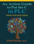 An Action Guide to Put the C in PLC: Reflecting and Doing Cover Image