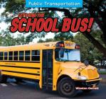 Let's Ride the School Bus! (Public Transportation) By Winston Garrett Cover Image