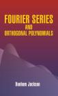 Fourier Series and Orthogonal Polynomials (Dover Books on Mathematics) Cover Image