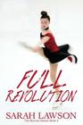 Full Revolution: The Ice Skating Series #2 By Sarah Lawson Cover Image