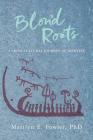 Blond Roots: A Cross-Cultural Journey of Identity By Phd Marilyn E. Fowler Cover Image