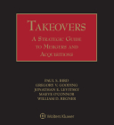 Takeovers: A Strategic Guide to Mergers and Acquisitions By Meredith M. Brown, Ralph C. Ferrara, Paul S. Bird Cover Image