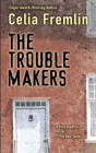 The Trouble Makers By Celia Fremlin Cover Image