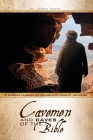 The Cavemen and Caves of the Bible: 13 Dynamic Lessons on Coping with Times of Isolation By Lonnie Moore Cover Image
