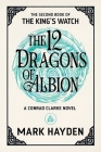 The Twelve Dragons of Albion By Mark Hayden Cover Image