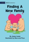 Finding A New Family By Jessy Lowe, Jessy Lowe (Illustrator) Cover Image